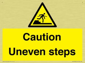 Caution Uneven steps